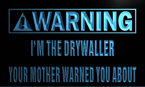 Warning I'm the Drywaller Neon Light Sign